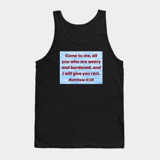 Bible Verse Matthew 11:28 Tank Top